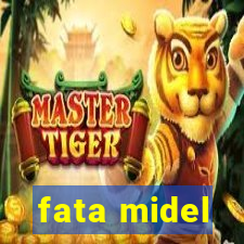 fata midel